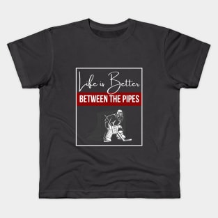 Life is Better Between the Pipes (Dark) Kids T-Shirt